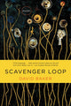 Book cover of: Scavenger Loop. By: David Baker
