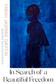 Book cover of: In Search of a Beautiful Freedom. By: Farah Jasmine Griffin