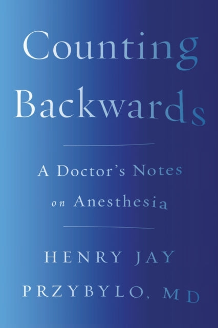 Book cover of: Counting Backwards. By: Henry Jay Przybylo