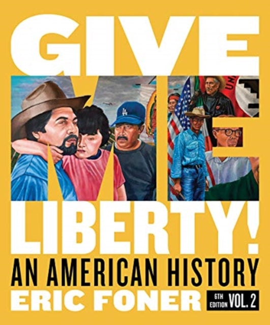 Book cover of: Give Me Liberty!. By: Eric Foner