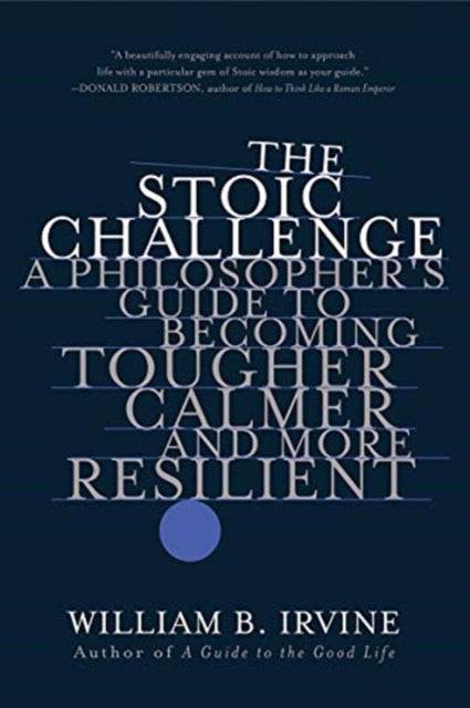 Book cover of: Stoic Challenge. By: William B. Irvine