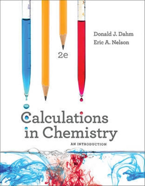 Book cover of: Calculations in Chemistry. By: Donald J. Dahm
