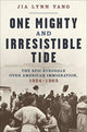 Book cover of: One Mighty and Irresistible Tide. By: Jia Lynn Yang