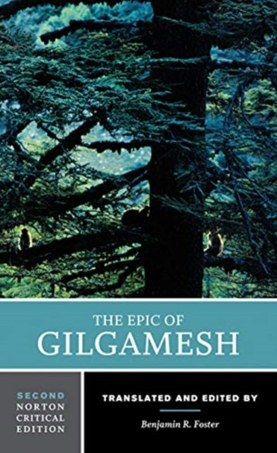 Book cover of: Epic of Gilgamesh. By: Benjamin R. Foster