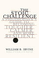 Book cover of: Stoic Challenge. By: William B. Irvine