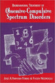 Book cover of: Biobehavioral Treatment of Obsessive-Compulsive Spectrum Disorders