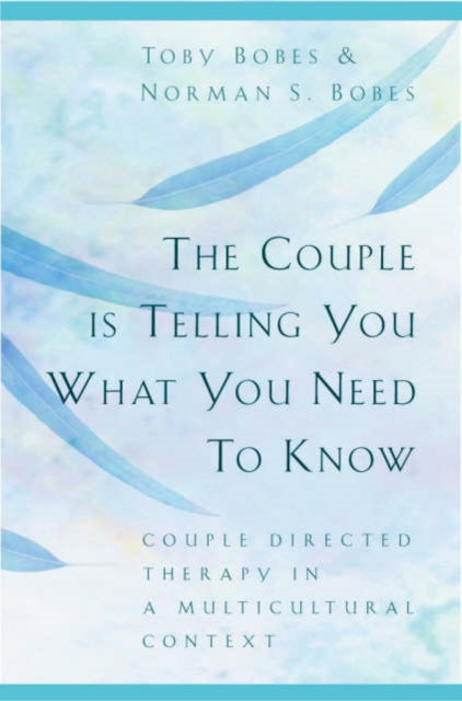 Book cover of: Couple Is Telling You What You Need To Know. By: Toby Bobes