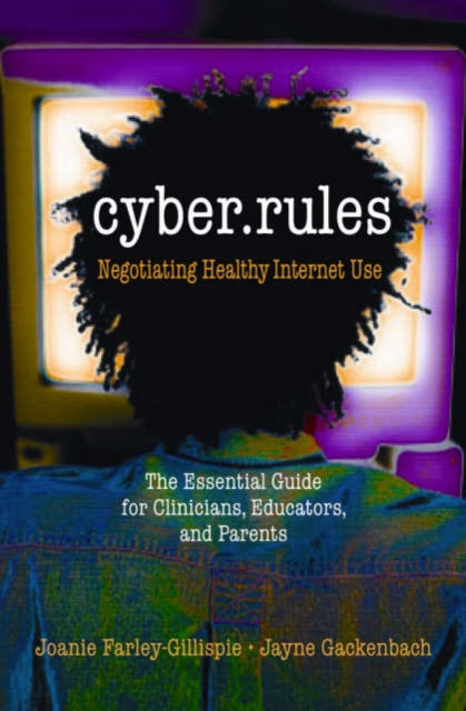 Book cover of: Cyber Rules. By: Joanie Farley-Gillispie, Joanie Farley Gillispie