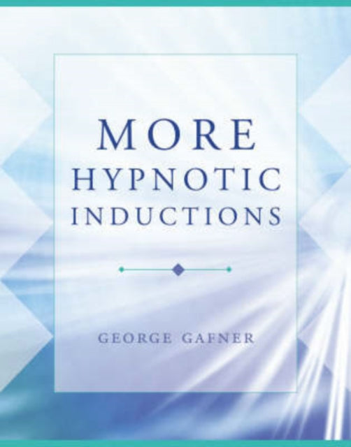Book cover of: More Hypnotic Inductions. By: George Gafner