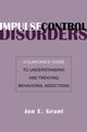 Book cover of: Impulse Control Disorders. By: Jon E. Grant