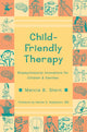 Book cover of: Child-Friendly Therapy. By: Marcia B. Stern