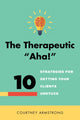 Book cover of: Therapeutic "Aha!". By: Courtney Armstrong