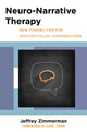 Book cover of: Neuro-Narrative Therapy. By: Jeffrey Zimmerman