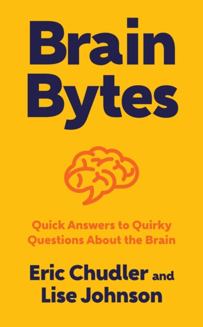 Book cover of: Brain Bytes. By: Eric H. Chudler