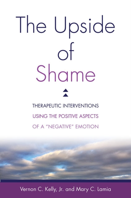 Book cover of: Upside of Shame. By: Vernon C. Kelly Jr.