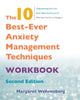 Book cover of: 10 Best-Ever Anxiety Management Techniques Workbook. By: Margaret Wehrenberg