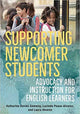 Book cover of: Supporting Newcomer Students. By: Katharine Davies Samway