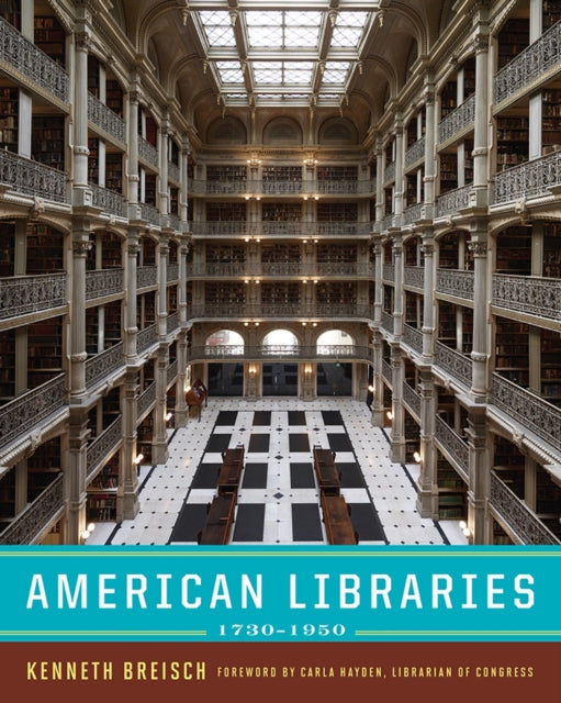 Book cover of: American Libraries 1730-1950. By: Kenneth Breisch