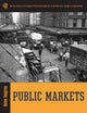 Book cover of: Public Markets. By: Helen Tangires
