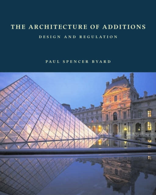 Book cover of: Architecture of Additions. By: Paul Spencer Byard