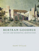 Book cover of: Bertram Goodhue. By: Romy Wyllie