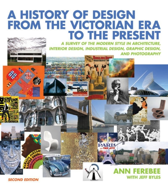Book cover of: History of Design from the Victorian Era to the Present. By: Ann Ferebee