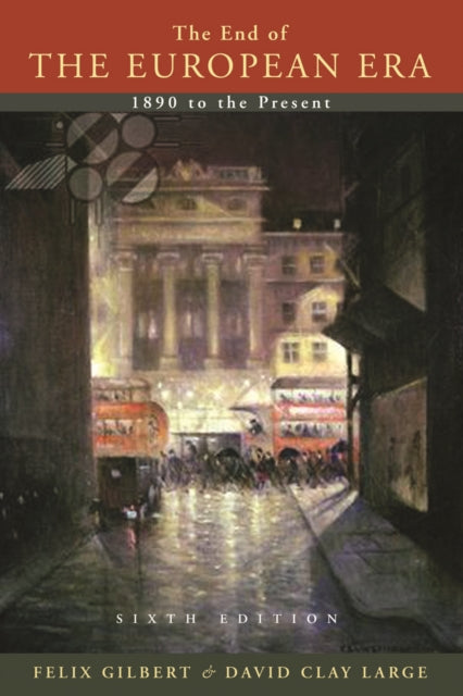 Book cover of: End of the European Era. By: Felix Gilbert