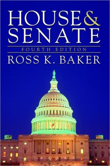Book cover of: House and Senate. By: Ross K. Baker