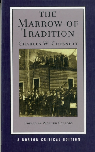 Book cover of: Marrow of Tradition. By: Charles Waddell Chesnutt
