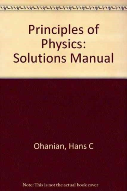 Book cover of: Solutions Manual. By: Hans C. Ohanian