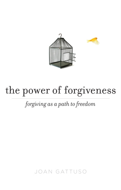 Book cover of: Power of Forgiveness. By: Joan Gattuso