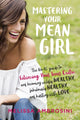 Book cover of: Mastering Your Mean Girl. By: Melissa Ambrosini
