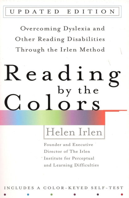 Book cover of: Reading by the Colors. By: Helen Irlen