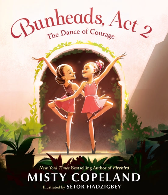 Book cover of: Bunheads, Act 2. By: Misty Copeland
