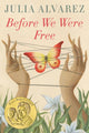 Book cover of: Before We Were Free. By: Julia Alvarez