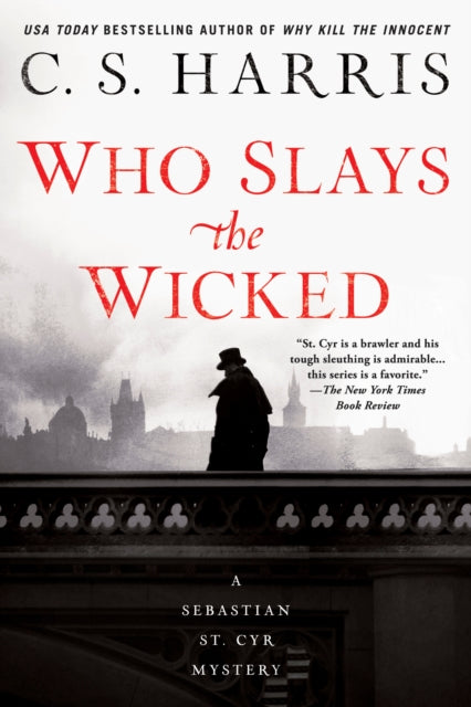 Book cover of: Who Slays the Wicked. By: C. S. Harris
