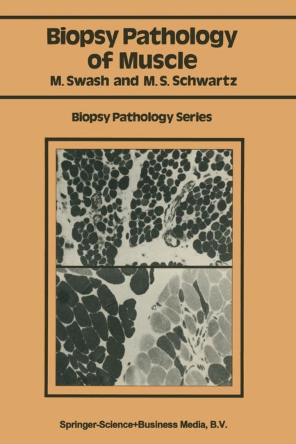 Book cover of: Biopsy pathology of muscle. By: Michael Swash