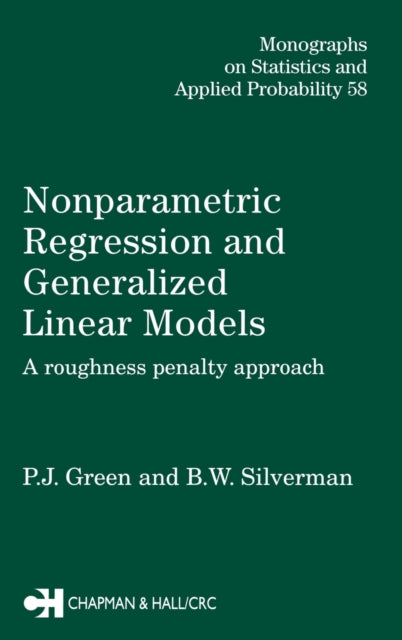 Book cover of: Nonparametric Regression and Generalized Linear Models. By: P.J. Green