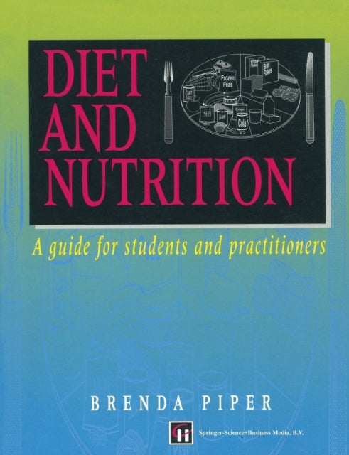 Book cover of: Diet and Nutrition. By: Brenda Piper