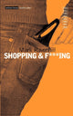Book cover of: Shopping and F***ing. By: MARK RAVENHILL