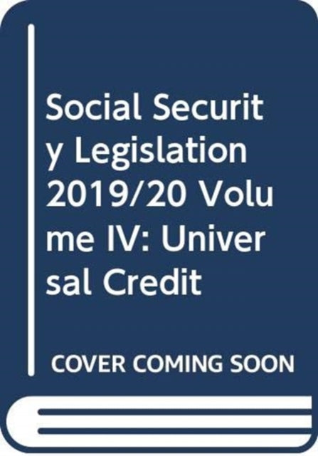 Book cover of: Social Security Legislation 2019/20 Volume IV