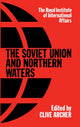 Book cover of: Soviet Union & Northern Water. By: Clive Archer