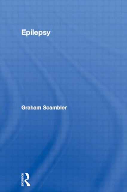 Book cover of: Epilepsy. By: Graham Scambler