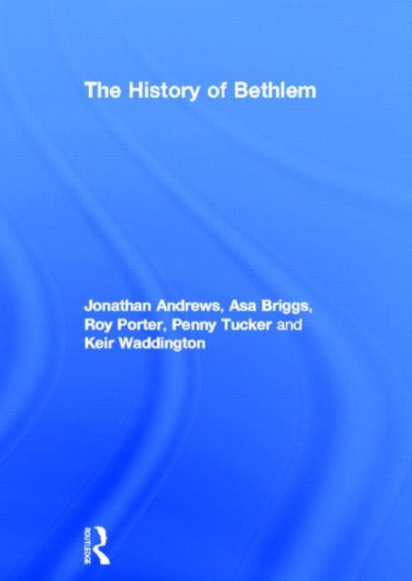Book cover of: History of Bethlem. By: Jonatha Andrews