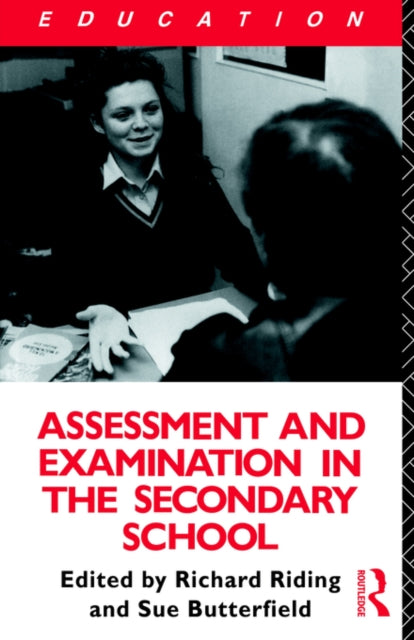 Book cover of: Assessment and Examination in the Secondary School. By: Sus Butterfield