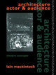 Book cover of: Architecture, Actor and Audience