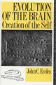 Book cover of: Evolution of the Brain: Creation of the Self. By: John C. Eccles