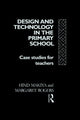 Book cover of: Design and Technology in the Primary School. By: Hind Makiya
