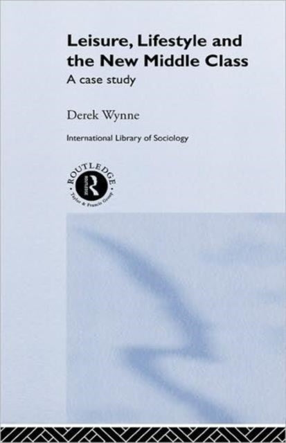Book cover of: Leisure, Lifestyle and the New Middle Class