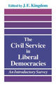 Book cover of: Civil Service in Liberal Democracies. By: John Kingdom